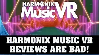 Harmonix Music VR Reviews Are In! The Game Isn't Very Good!