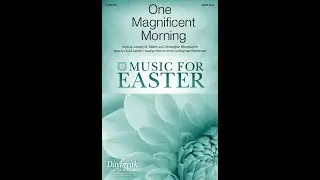 One Magnificent Morning | SATB Choir | by Lloyd Larson & Joseph M. Martin