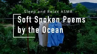 Sleep and Relax ASMR - Soft Spoken Poems by the Ocean