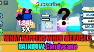 What happens when we fuse 3 Rainbow Candycane in Pet Simulator X