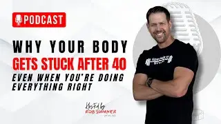 [Podcast] Why Your Body Gets Stuck After 40 (Even When You&rsquo;re Doing Everything Right) | Episode 92