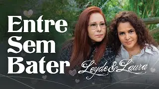 Leyde e Laura - Entre Sem Bater