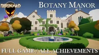 BOTANY MANOR 100% Full Game Walkthrough / All Achievements (Exploration Puzzle Game)