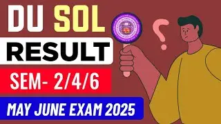 SOL 2nd / 4th / 6th Semester Result Update 2025 | DU SOL Result Update 2025_2/4/6 Semester Exam 2025
