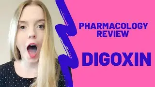 PHARMACOLOGY REVIEW: DIGOXIN