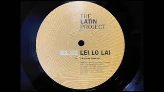 The Latin Project - Lei Lo Lai (Original MAW Mix)