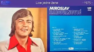 Miroslav Radovanovic - Lice jedne zene - (Audio 1975)