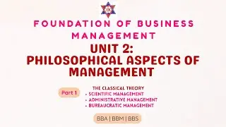 Philosophical Aspects of Management | Scientific, Administrative & Bureaucratic Theories Part 1 FOBM
