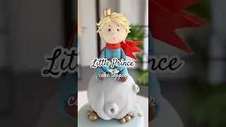 Little Prince cake topper/Маленький принц из мастики #fondanttoppers #cakedecorating