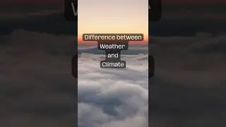 Difference between weather and climate #education #science #students #study #weather #climate #facts