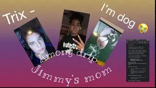 Among Droip ft.Jimmy&rsquo;s mom