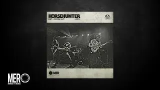 Horsehunter - Nuclear Rapture (Live)