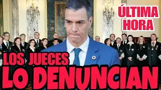 🔥&Uacute;LTIMA HORA BRUTAL🔥LOS JUECES DENUNCIAN a PEDRO S&Aacute;NCHEZ AL PARLAMENTO EUROPEO.