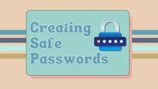 🔒 How to Create Safe Passwords | A Guide for Kids & Students 🛡️