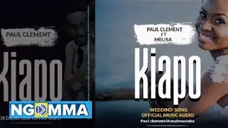Paul Clement Ft Melisa John  - Kiapo (Official Audio)
