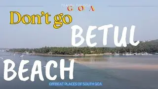 BETUL BEACH GOA