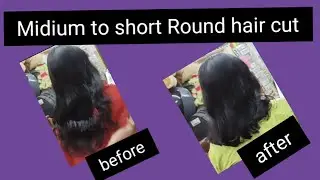 Midium to short Round || Short Round haircut || Round hair cut tutorial 