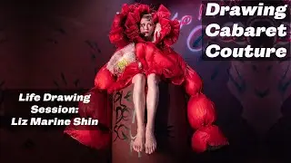 Drawing Cabaret Couture Life Drawing Session: Liz Marine Shin