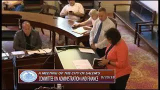 Salem, Massachusetts City Council Administration Finance Meeting 8/20/18