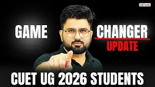 🔥 CUET 2026 का सबसे बड़ा Game Changer Update! 😳CUET Latest Update