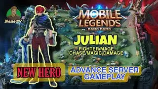 MLBB | ADVANCE SERVER GAMEPLAY | NEW HERO | JULIAN