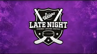eLiiga Late Night - Jakso 3 - Kuplahommia