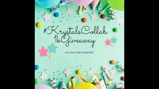 #Krystals1KGiveaway Semifinalist from the Knitting TurnPike