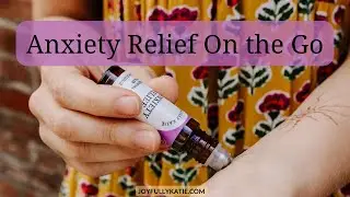 Breathe. Roll. Relax. My Favorite Natural Anxiety Remedy in a Bottle