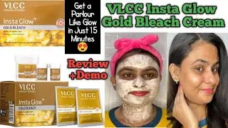 VLCC Insta Glow Gold Bleach Cream Review & Demo | How to bleach Face at Home | Bleach kaise Karen |