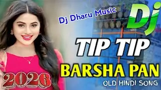 TIP TIP BARSHA PANI | OLD HINDI SONG | EDM TRANCE DROP MIX | DJ REMIX SONG |