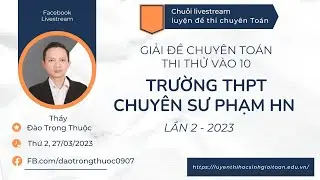 Đáp án môn Toán thi thử chuyên Sư Phạm HN lần 1 2023 - Đề 2.