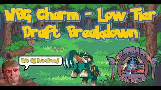 WBG Charm Division - Low Tier Draft Breakdown (ft @mancinitheamazing)