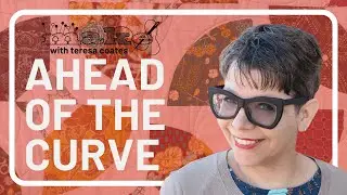 MAKE with Teresa Coates: Get Ahead of the Curve