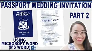 HOW TO MAKE PASSPORT WEDDING INVITATION USING MICROSOFT WORD (MS WORD) | PART 2 | Cassy Soriano