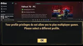Fix Fallout 76 Error Your Profile Privileges Do Not Allow You To Play Multiplayer Games