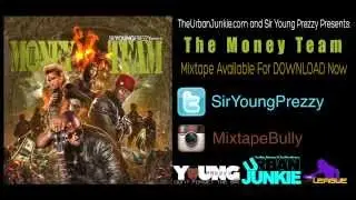 Sir Young Prezzy - The Money Team [New Mixtape]