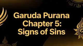 Garuda Purana Chapter 5: Signs of Sins Explained Shloka‑wise.