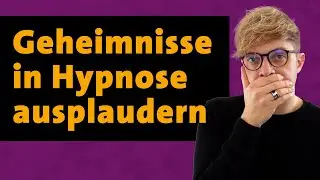 Werde ich in Hypnose Geheimnisse ausplaudern? (Hypnose-Mythen #2)