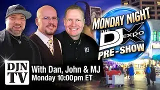 DJ Expo 2019 Preview Show with DJ Michael Joseph, Dan Carpenter and John Young on #DJNTV