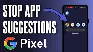 How to Stop App Suggestions on Home Screen on Google Pixel