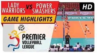 Lady Warrior vs Power Smashers | Game Highlights | PVL Semifinals | June 6, 2017
