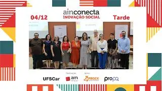 AIn Conecta Inova&ccedil;&atilde;o Social - 04/12/2025 - Tarde