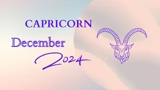 CAPRICORN DECEMBER 2024 HOROSCOPE: TRAVEL & INNER WORK