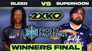 2XKO Major Winners Final - Supernoon vs. bleed - Frosty Faustings 2026