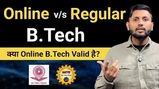 Online B Tech vs Regular B Tech | Online Btech Is Valid In India? | Btech Admission 2026
