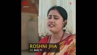 Roshni Jha As Malti | Noon Roti | Madhur Maithili #madhurmaithili #noonroti