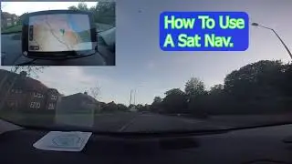 Learn How to Use a Sat Nav for You're Driving Test.