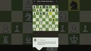 Open, Closed, Semi-open Games - Reading the Board - Chess Challenges 12-4 - USE PAUSE BUTTON
