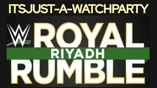🔴 LIVE ROYAL RUMBLE 2026  WATCH PARTY!!
