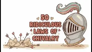 50 DUMB Chivalry Laws! Seriously Wacky History